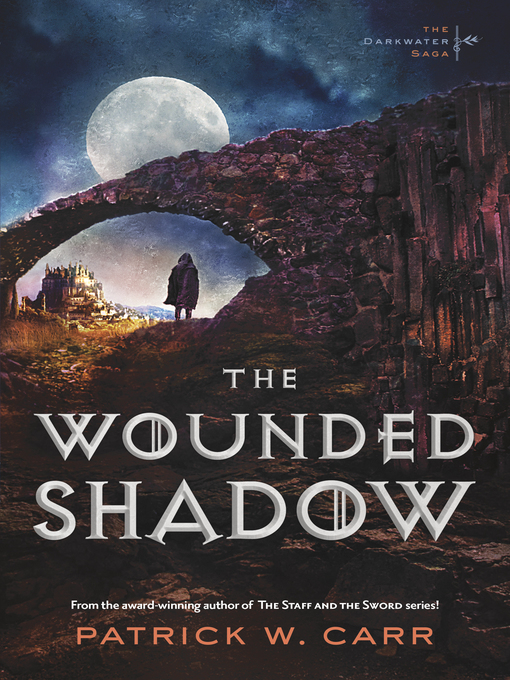 Title details for The Wounded Shadow by Patrick W. Carr - Available